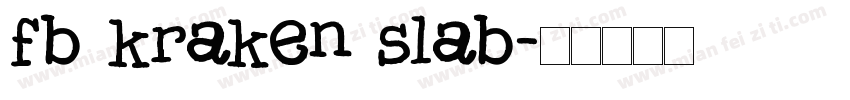 fb kraken slab字体转换